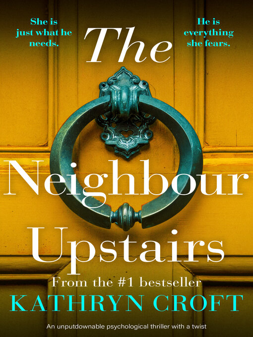 Title details for The Neighbour Upstairs by Kathryn Croft - Available